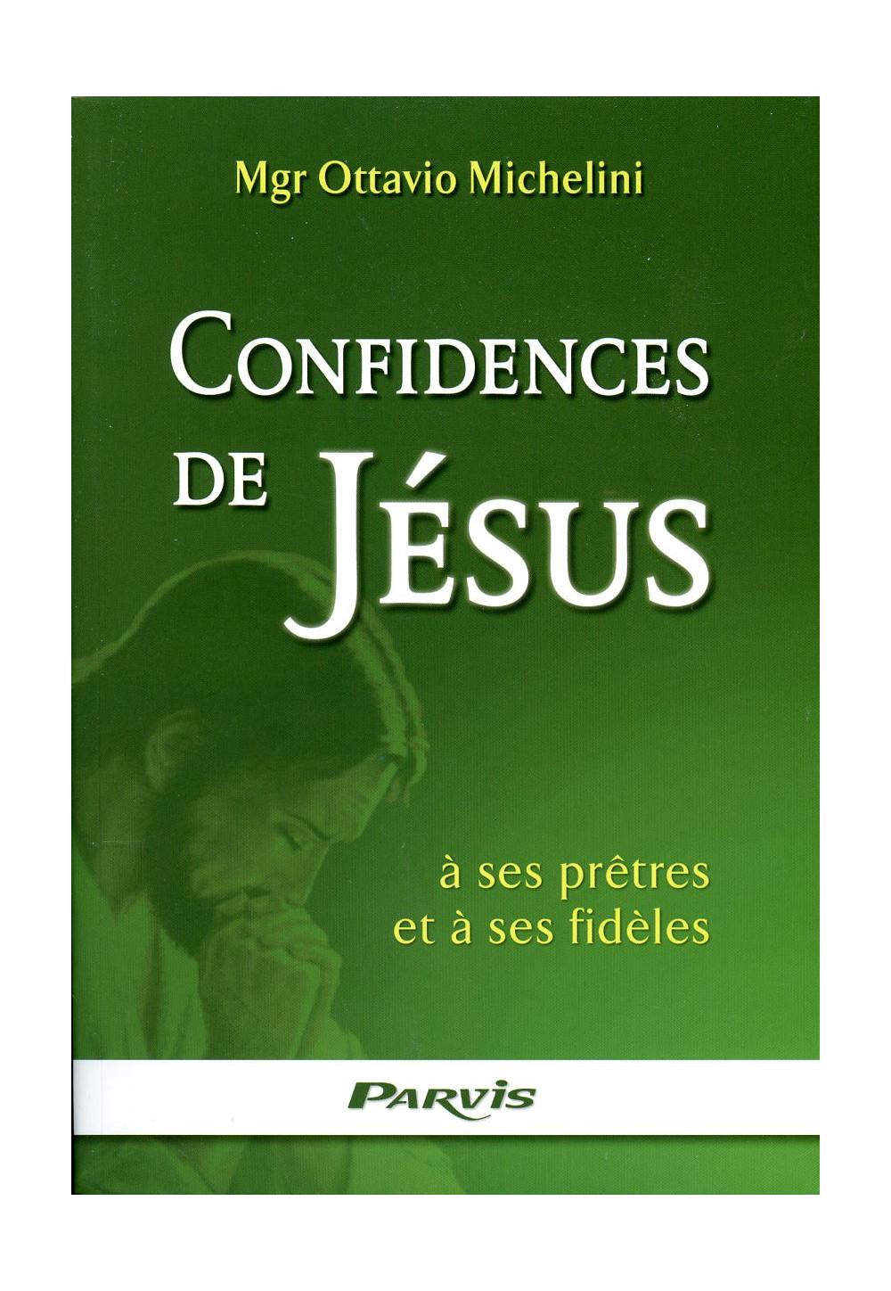 CONFIDENCES DE JESUS A SES PRETRES