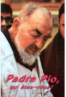 PADRE PIO QUI ETES-VOUS ? 