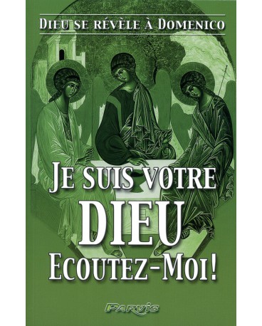 JE SUIS VOTRE DIEU ECOUTEZ MOI - Tome 2