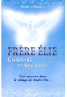 FRERE ELIE CHARISMES ET STIGMATES - Tome 1 Une mission 