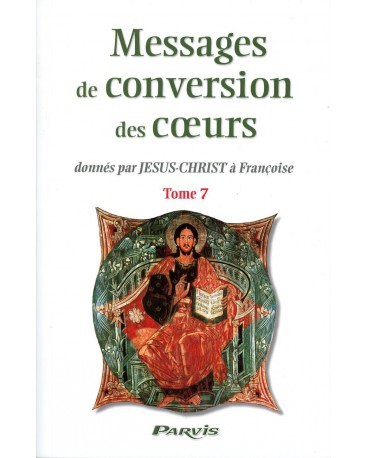 MESSAGES DE CONVERSION DES COEURS - Tome 7