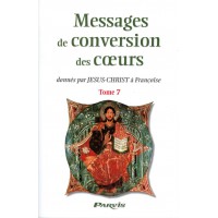 MESSAGES DE CONVERSION DES CŒURS - Tome 7