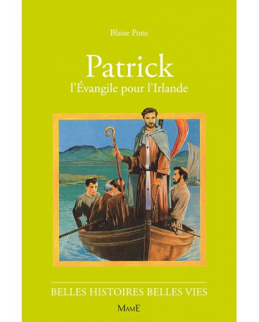 PATRICK, l'Evangile pour l'Irlande