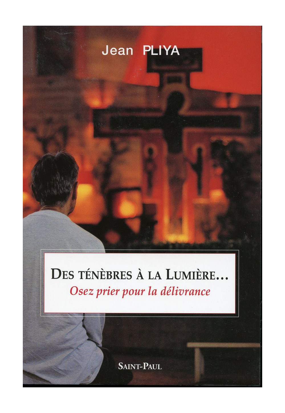 DES TÉNÈBRES À LA LUMIÈRE