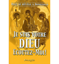 JE SUIS VOTRE DIEU ECOUTEZ MOI - Tome 3