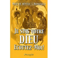 JE SUIS VOTRE DIEU ECOUTEZ MOI - Tome 3