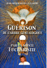 GUERISON DE L'ARBRE GÉNÉALOGIQUE PAR LA SAINTE EUCHARISTIE