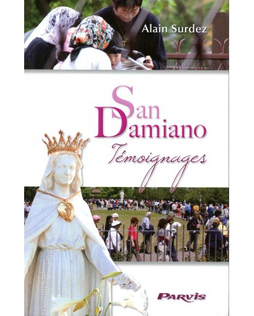 SAN DAMIANO : TÉMOIGNAGES - Tome 1