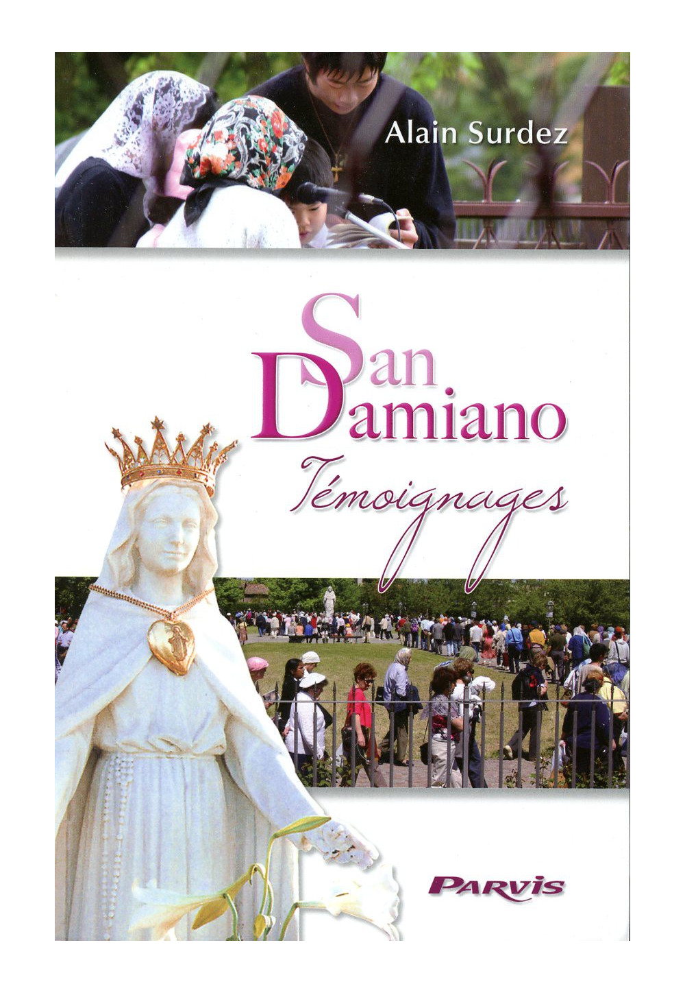 SAN DAMIANO : TÉMOIGNAGES - Tome 1