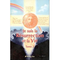 JE SUIS LA RÉSURRECTION ET LA VIE - Tome 2 Mon âme magnifie le Seigneur