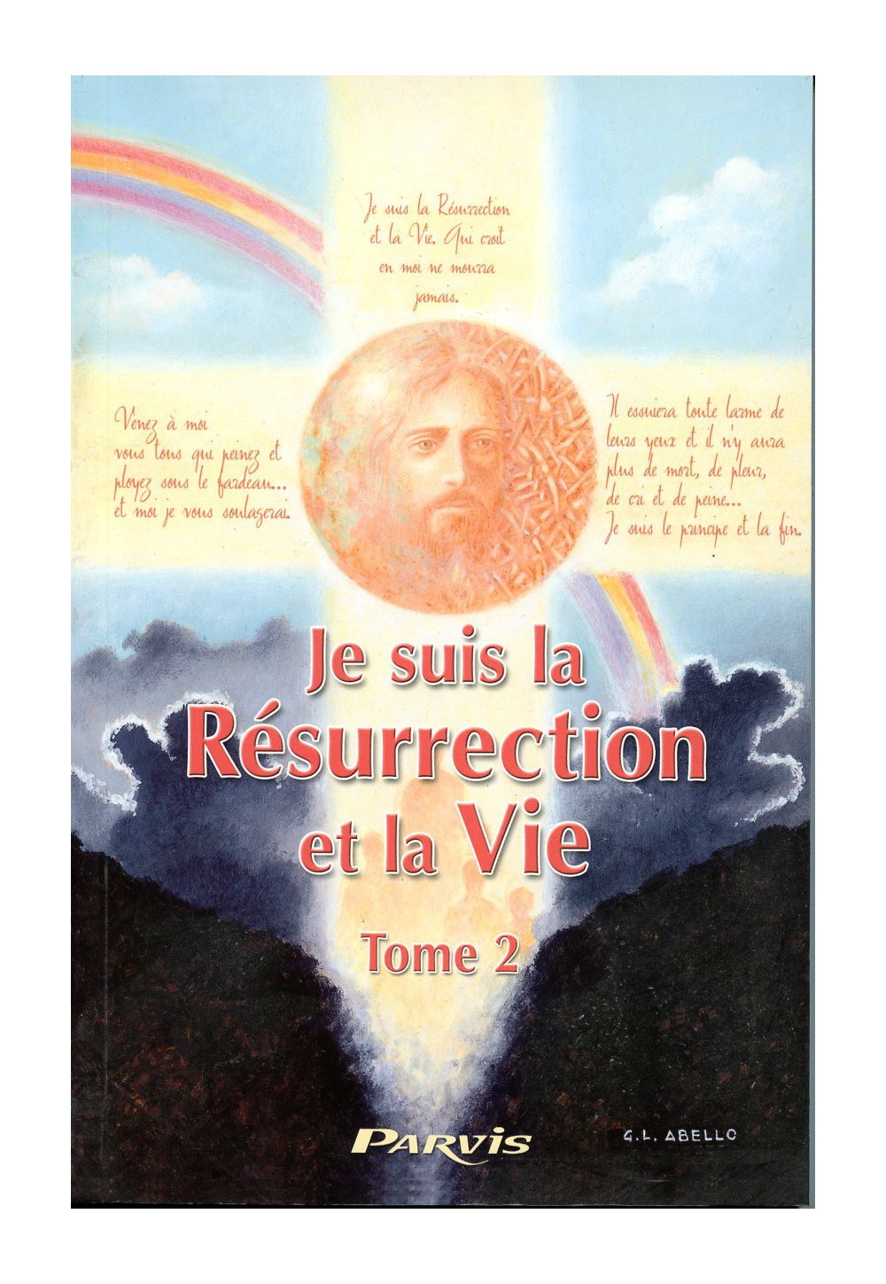 JE SUIS LA RÉSURRECTION ET LA VIE - Tome 2 Mon âme magnifie le Seigneur