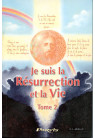 JE SUIS LA RÉSURRECTION ET LA VIE - Tome 2 Mon âme magnifie le Seigneur