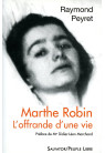 MARTHE ROBIN L'OFFRANDE D UNE VIE