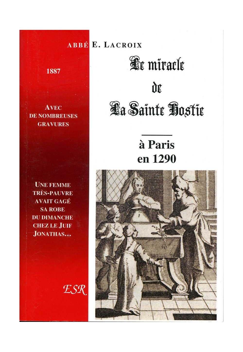 MIRACLE DE LA SAINTE HOSTIE (LE)