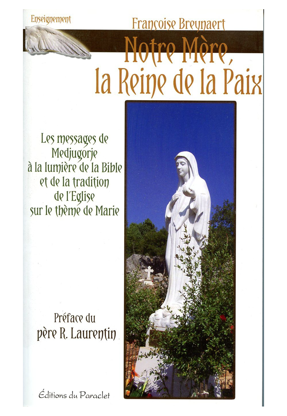 NOTRE MÈRE LA REINE DE LA PAIX Messages de Medjugorje