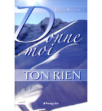 DONNE MOI TON RIEN - Tome 1 JESUS A ANGELINA