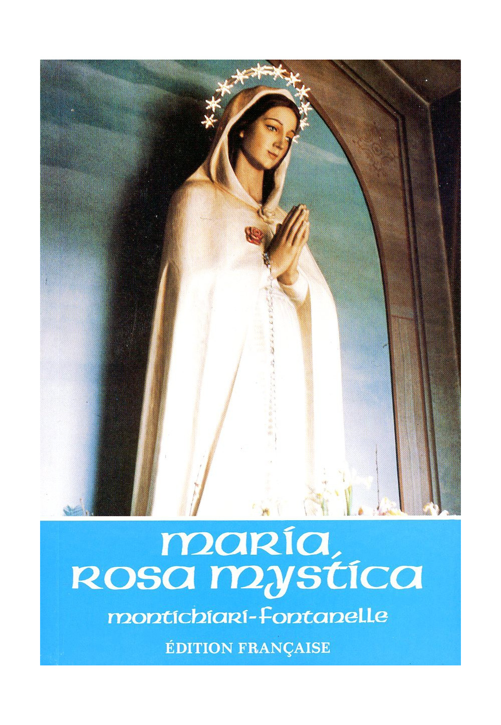 MARIA ROSA MYSTICA Montichiari-Fontanelle