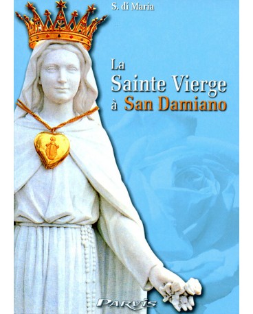 SAINTE VIERGE A SAN DAMIANO (LA)