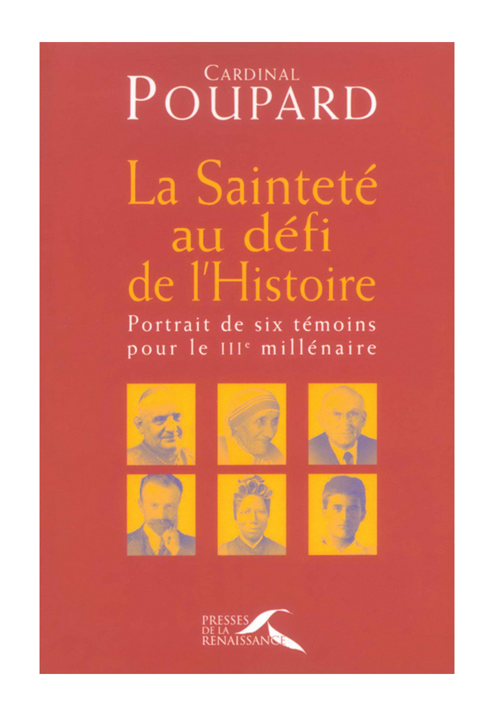 SAINTETE AU DEFI DE L'HISTOIRE (LA)