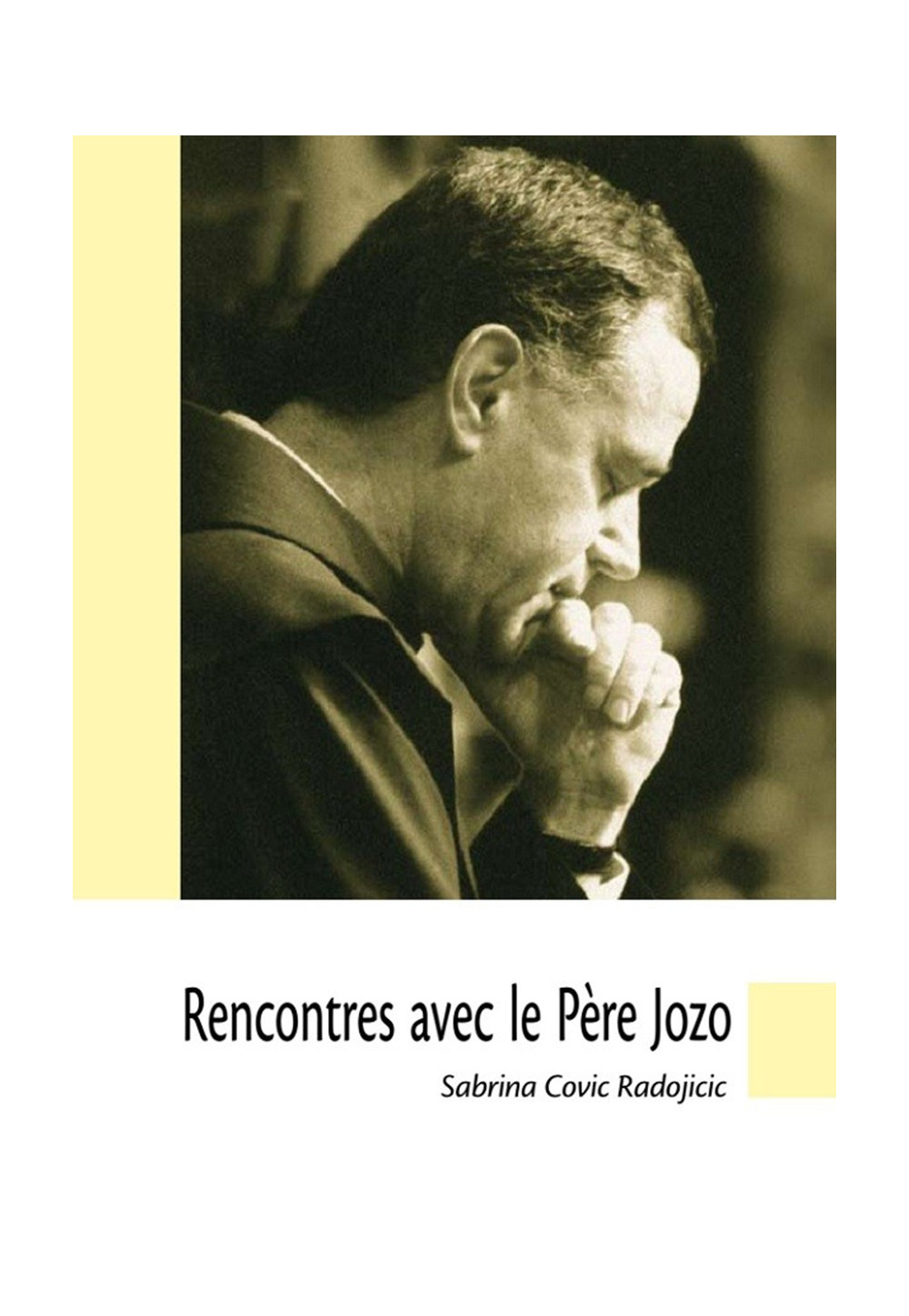 RENCONTRES AVEC LE PERE JOZO 