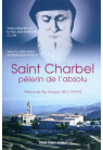 SAINT CHARBEL PÉLERIN DE L'ABSOLU