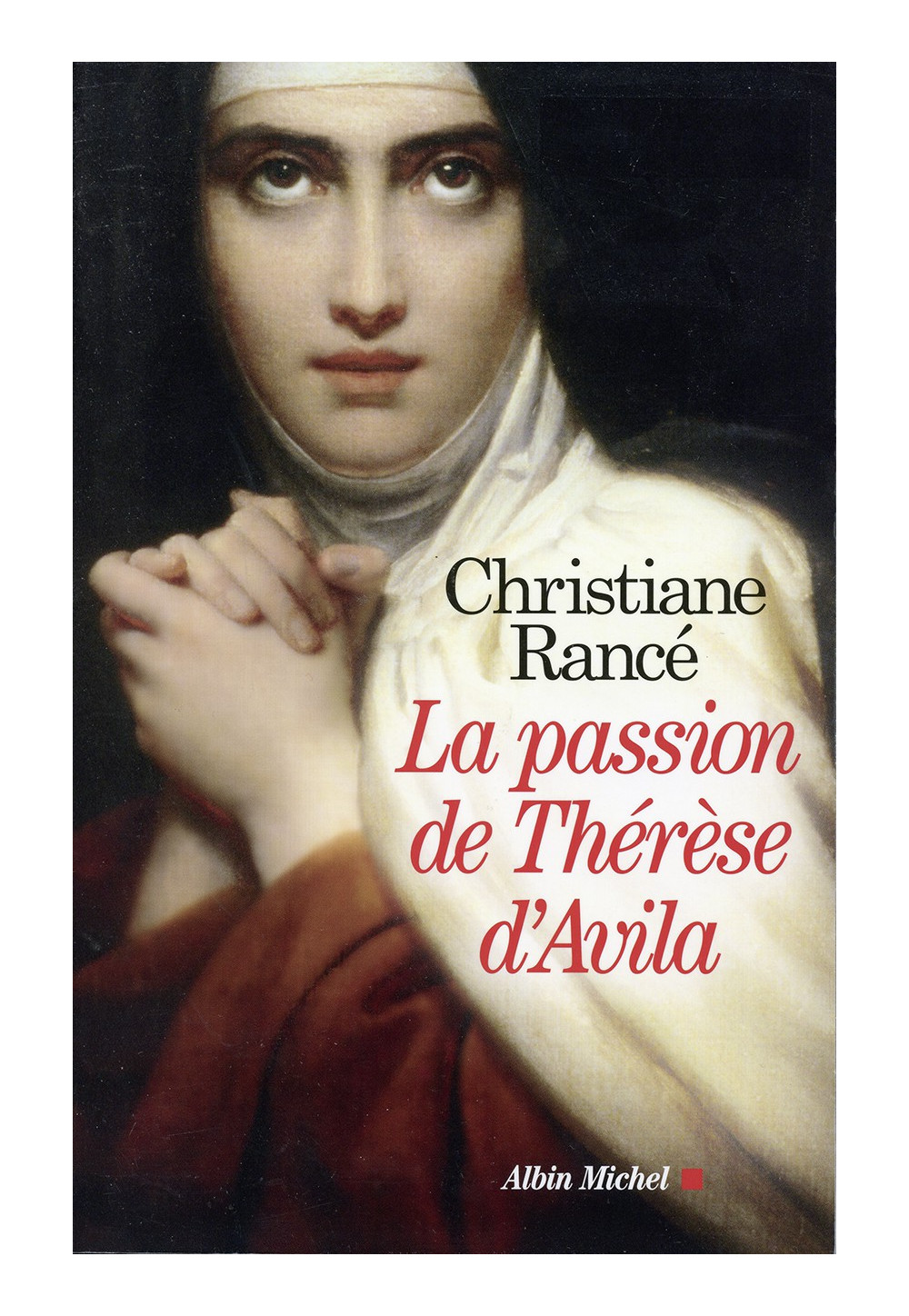 PASSION DE THÉRÈSE D’AVILA (LA)