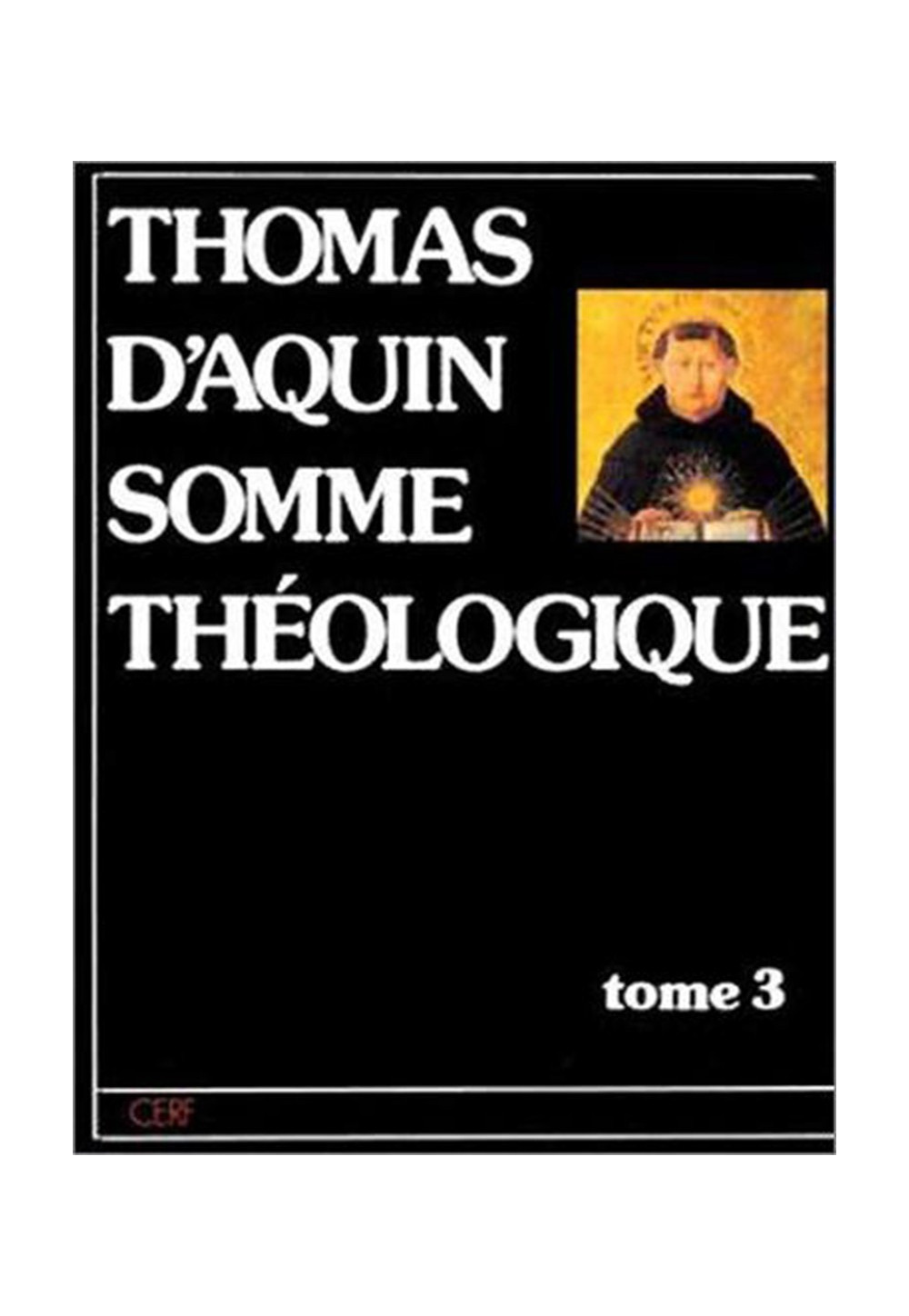 SOMME THEOLOGIQUE Tome 3