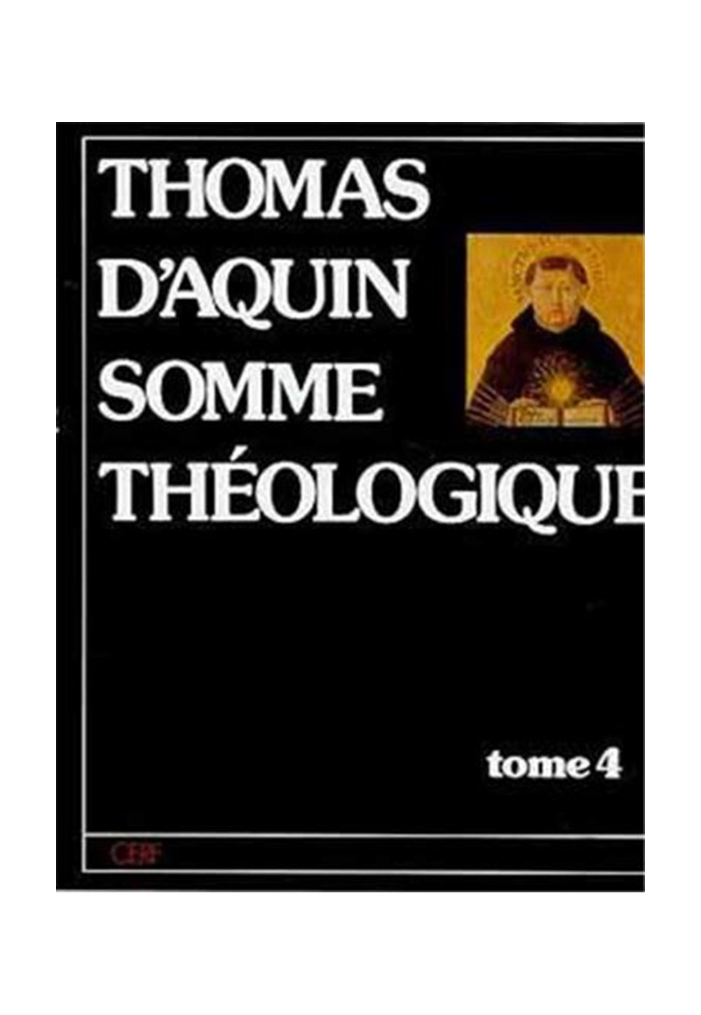 SOMME THEOLOGIQUE Tome 4