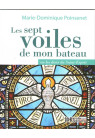 7 VOILES DE MON BATEAU (LES)  OU LES DONS DU SAINT-ESPRIT