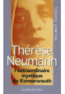 THERESE NEUMANN l'extraordinaire mystique de Konnersreuth