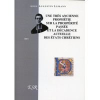 TRÈS ANCIENNE PROPHÉTIE SUR LA PROSPÉRITÉ PASSÉE ET LA DÉCADENCE ACTEULLE DES ÉTATS CHRÉTIENS