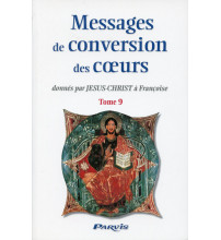 MESSAGES DE CONVERSION DES COEURS - Tome 9