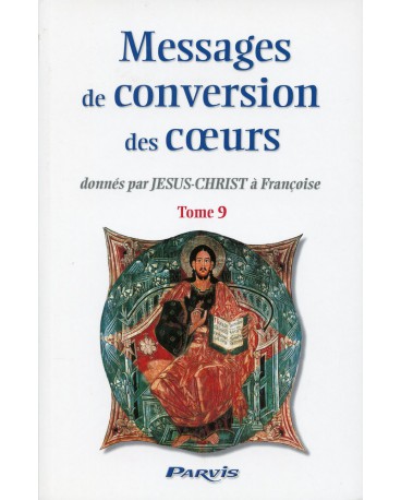 MESSAGES DE CONVERSION DES COEURS - Tome 9