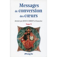 MESSAGES DE CONVERSION DES CŒURS - Tome 9