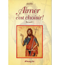 AIMER C EST CHOISIR - Tome 3