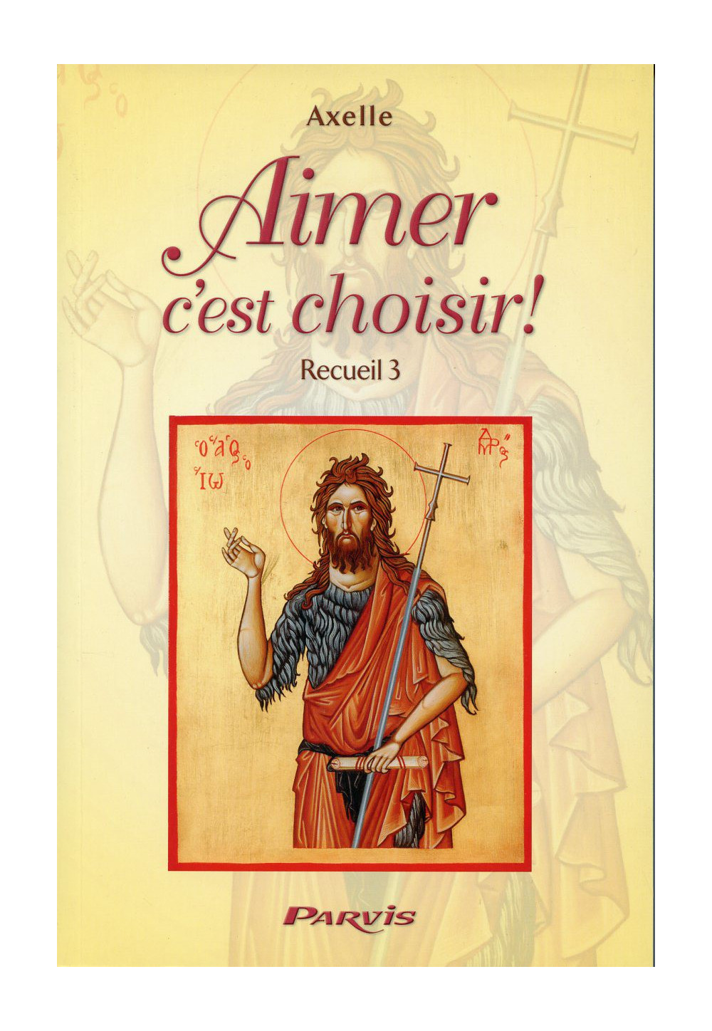 AIMER C EST CHOISIR - Tome 3