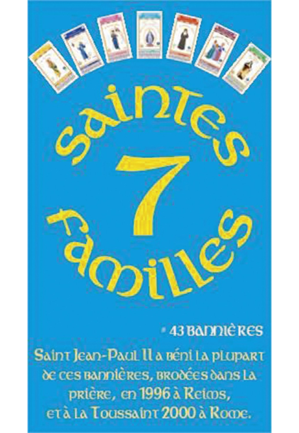 JEU DE CARTES 7 SAINTES FAMILLES