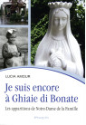 JE SUIS ENCORE À GHIAIE DI BONATE Les apparitions de Notre-Dame de la Famille