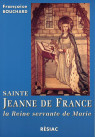 STE JEANNE DE FRANCE LA REINE SERVANTE DE MARIE