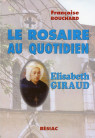 ROSAIRE AU QUOTIDIEN (LE) ELISABETH GIRAUD