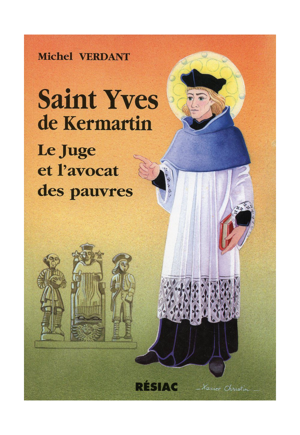 ST YVES DE KERMARTIN LE JUGE ET L'AVOCAT DES PAUVRES