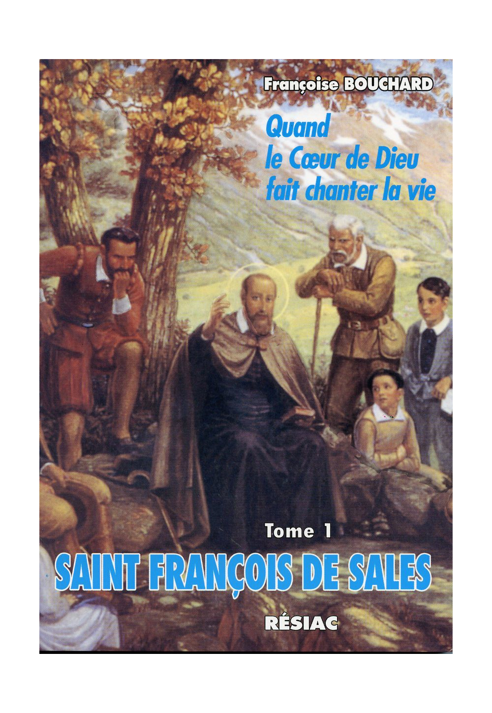 ST FRANCOIS DE SALES Tome 1 A L'ECOLE DE L'AMOUR