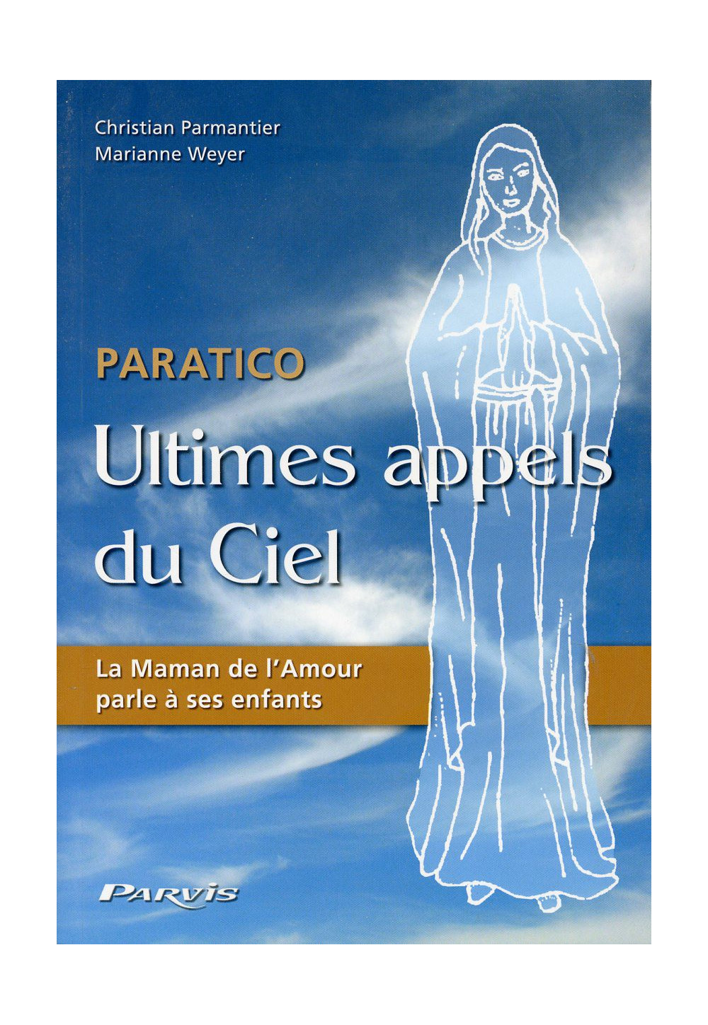 PARATICO ULTIMES APPELS DU CIEL