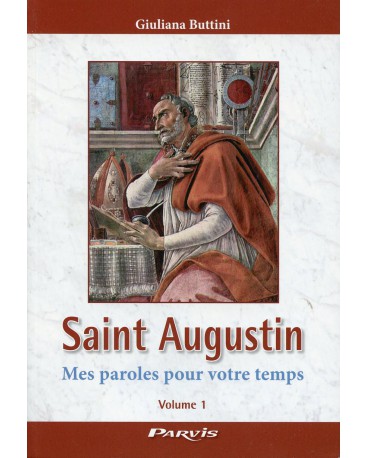 SAINT AUGUSTIN Mes paroles pour votre temps