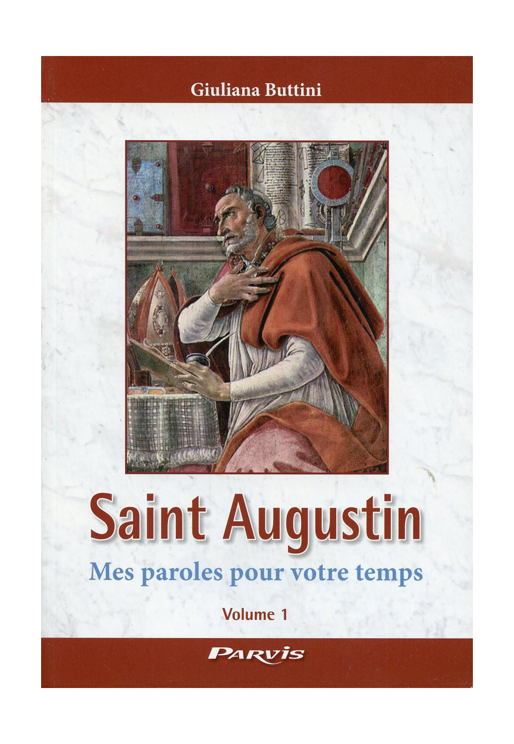 SAINT AUGUSTIN Mes paroles pour votre temps