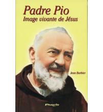 PADRE PIO IMAGE VIVANTE DE JESUS 