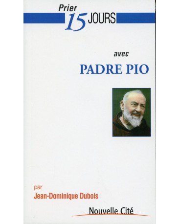 PRIER 15 JOURS AVEC PADRE PIO