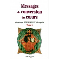 MESSAGES DE CONVERSION DES COEURS - Tome 5