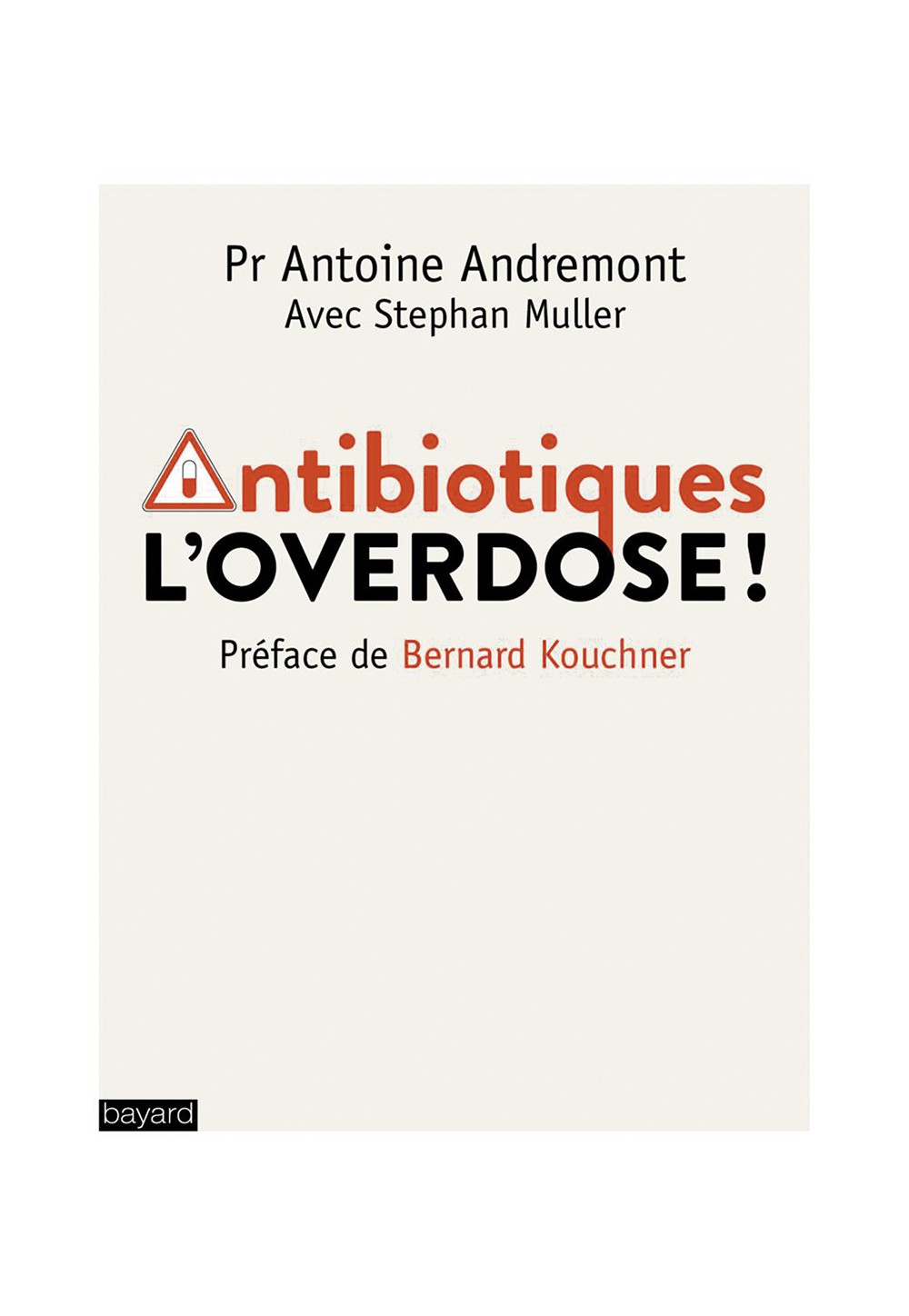 ANTIBIOTIQUES L’OVERDOSE !