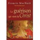 GUÉRISON QUI VIENT DU CHRIST (LA)